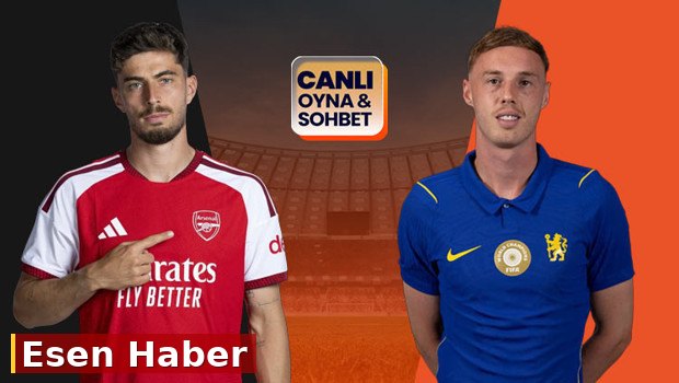 Arsenal ve Chelsea karşı karşıya geliyor! Maçın heyecanı Misli'de