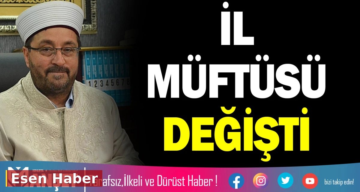 İL MÜFTÜLÜĞÜNDE GÖREV DEĞİŞİMİ