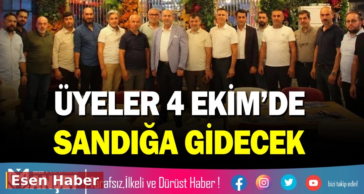 ÜYELER 4 EKİM’DE SANDIĞA GİDECEK