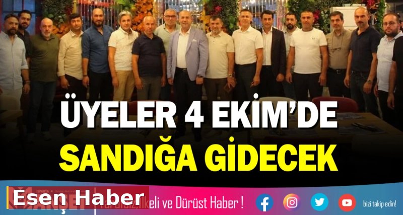 ÜYELER 4 EKİM’DE SANDIĞA GİDECEK