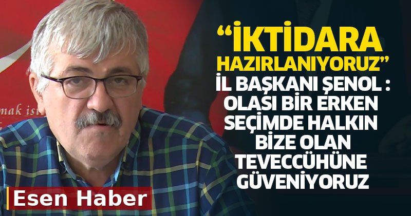 “İktidara hazırlanıyoruz”
