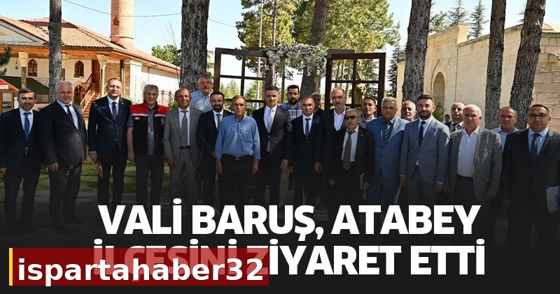 Vali Baruş, Atabey İlçesini Ziyaret Etti